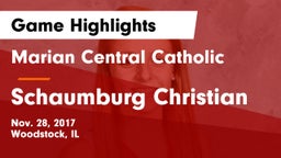 Marian Central Catholic  vs Schaumburg Christian Game Highlights - Nov. 28, 2017