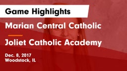 Marian Central Catholic  vs Joliet Catholic Academy  Game Highlights - Dec. 8, 2017