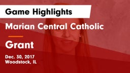 Marian Central Catholic  vs Grant  Game Highlights - Dec. 30, 2017
