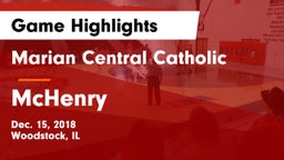 Marian Central Catholic  vs McHenry  Game Highlights - Dec. 15, 2018