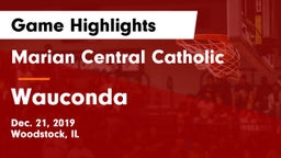 Marian Central Catholic  vs Wauconda  Game Highlights - Dec. 21, 2019