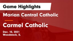 Marian Central Catholic  vs Carmel Catholic  Game Highlights - Dec. 10, 2021