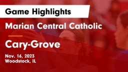 Marian Central Catholic  vs Cary-Grove  Game Highlights - Nov. 16, 2023