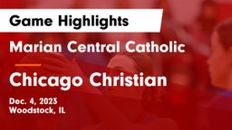 Marian Central Catholic  vs Chicago Christian  Game Highlights - Dec. 4, 2023