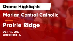Marian Central Catholic  vs Prairie Ridge  Game Highlights - Dec. 19, 2023