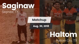 Matchup: Saginaw  vs. Haltom  2018