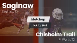 Matchup: Saginaw  vs. Chisholm Trail  2018