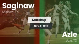 Matchup: Saginaw  vs. Azle  2018