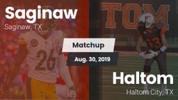 Matchup: Saginaw  vs. Haltom  2019