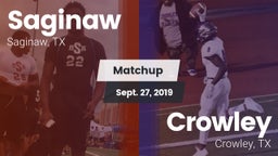 Matchup: Saginaw  vs. Crowley  2019