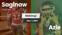 Matchup: Saginaw  vs. Azle  2019