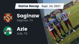 Recap: Saginaw  vs. Azle  2021