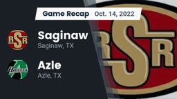 Recap: Saginaw  vs. Azle  2022