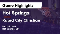 Hot Springs  vs Rapid City Christian  Game Highlights - Feb. 26, 2021