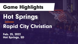 Hot Springs  vs Rapid City Christian  Game Highlights - Feb. 25, 2022