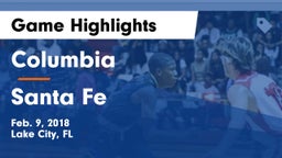 Columbia  vs Santa Fe  Game Highlights - Feb. 9, 2018