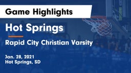 Hot Springs  vs Rapid City Christian Varsity Game Highlights - Jan. 28, 2021