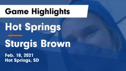 Hot Springs  vs Sturgis Brown  Game Highlights - Feb. 18, 2021