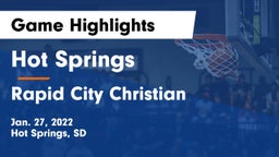 Hot Springs  vs Rapid City Christian  Game Highlights - Jan. 27, 2022