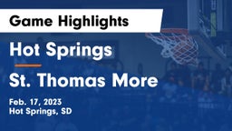 Hot Springs  vs St. Thomas More  Game Highlights - Feb. 17, 2023