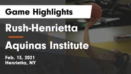 Rush-Henrietta  vs Aquinas Institute  Game Highlights - Feb. 13, 2021