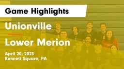 Unionville  vs Lower Merion  Game Highlights - April 20, 2023