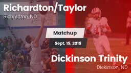 Matchup: Richardton/Taylor vs. Dickinson Trinity  2019