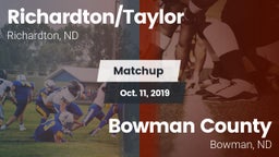 Matchup: Richardton/Taylor vs. Bowman County  2019