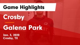 Crosby  vs Galena Park  Game Highlights - Jan. 3, 2020