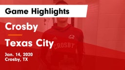 Crosby  vs Texas City  Game Highlights - Jan. 14, 2020