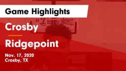 Crosby  vs Ridgepoint Game Highlights - Nov. 17, 2020