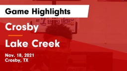 Crosby  vs Lake Creek  Game Highlights - Nov. 18, 2021