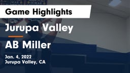 Jurupa Valley  vs AB Miller Game Highlights - Jan. 4, 2022