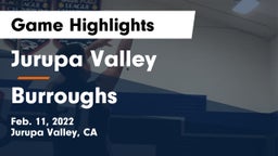 Jurupa Valley  vs Burroughs  Game Highlights - Feb. 11, 2022