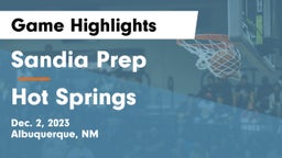 Sandia Prep  vs Hot Springs  Game Highlights - Dec. 2, 2023