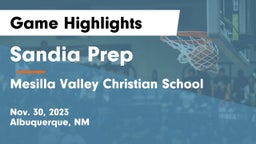 Sandia Prep  vs Mesilla Valley Christian School Game Highlights - Nov. 30, 2023