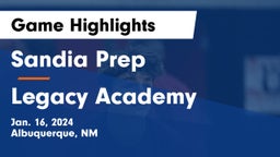 Sandia Prep  vs  Legacy Academy Game Highlights - Jan. 16, 2024