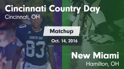 Matchup: Cin. Country Day HS vs. New Miami  2016