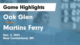 Oak Glen  vs Martins Ferry  Game Highlights - Dec. 2, 2023