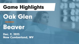 Oak Glen  vs Beaver  Game Highlights - Dec. 9, 2023