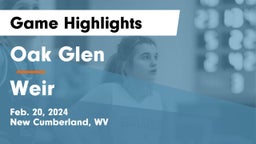 Oak Glen  vs Weir  Game Highlights - Feb. 20, 2024