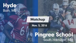 Matchup: Hyde  vs. Pingree School 2016