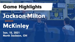 Jackson-Milton  vs McKinley  Game Highlights - Jan. 15, 2021