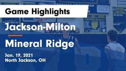 Jackson-Milton  vs Mineral Ridge  Game Highlights - Jan. 19, 2021