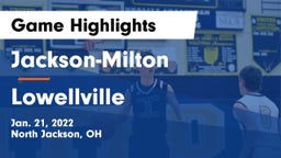 Jackson-Milton  vs Lowellville  Game Highlights - Jan. 21, 2022