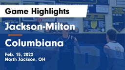 Jackson-Milton  vs Columbiana  Game Highlights - Feb. 15, 2022
