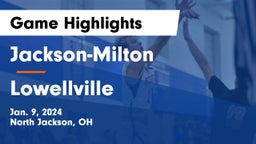 Jackson-Milton  vs Lowellville  Game Highlights - Jan. 9, 2024