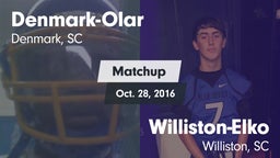 Matchup: Denmark-Olar High vs. Williston-Elko  2016