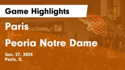 Paris  vs Peoria Notre Dame  Game Highlights - Jan. 27, 2024