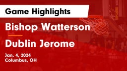 Bishop Watterson  vs Dublin Jerome Game Highlights - Jan. 4, 2024